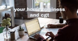 home business and cgt