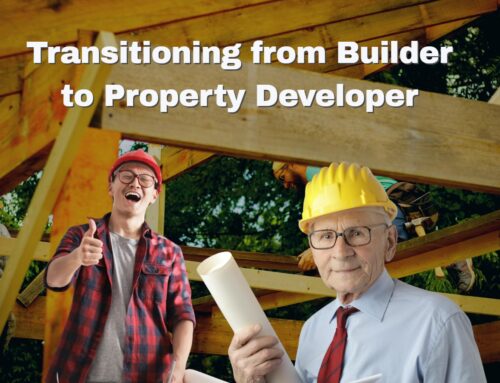 Transitioning from builder to property developer