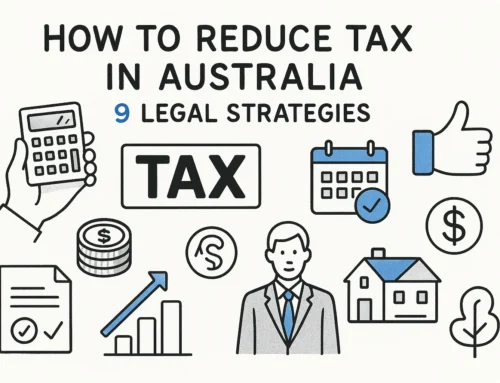 How to Reduce Tax in Australia: 9 Legal Strategies