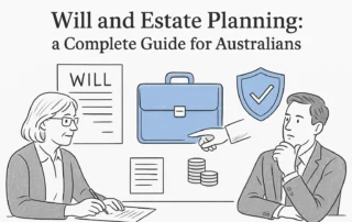 Will and Estate Planning: a Complete Guide for Australians